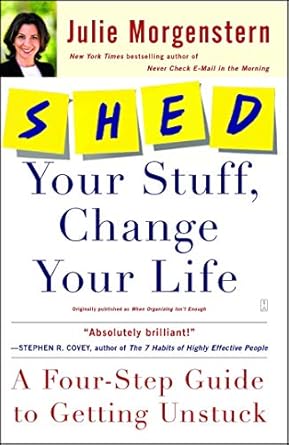 Transform Your Space and Mind: A Comprehensive Review of ‘SHED Your Stuff, Change Your Life: A Four-Step Guide to Getting Unstuck’