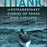 Unforgettable Tales of Survival: A Review of Shadow of the Titanic: The Extraordinary Stories of Those Who Survived