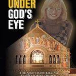 An Unforgettable True Crime Experience: Murder Under God’s Eye: The Nightmare Killing in Stanford’s Church
