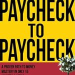 Transform Your Finances: A Comprehensive Review of How to Stop Living Paycheck to Paycheck