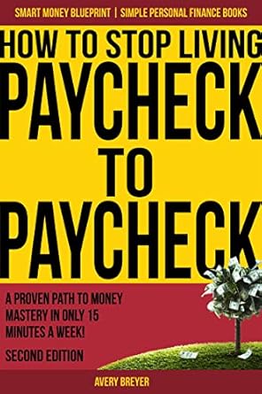 Transform Your Finances: A Comprehensive Review of How to Stop Living Paycheck to Paycheck