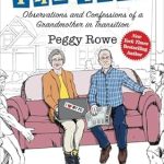 An Insightful Journey of Change: Oh No, Not ‘The Home’: Observations and Confessions of a Grandmother in Transition