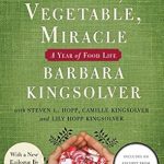 Discover the Joy of Sustainable Living: A Review of Animal, Vegetable, Miracle – 10th Anniversary Edition: A Year of Food Life Discover the Joy of Sustainable Living: A Review of Animal, Vegetable, Miracle – 10th Anniversary Edition: A Year of Food Life
