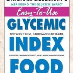 Essential Insights: Glycemic Index Food Guide – For Weight Loss, Cardiovascular Health, Diabetic Management, and Maximum Energy