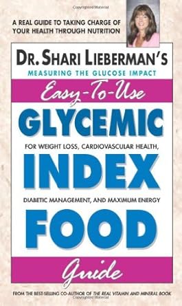 Essential Insights: Glycemic Index Food Guide – For Weight Loss, Cardiovascular Health, Diabetic Management, and Maximum Energy