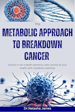 Discover the Life-Changing Insights in Our In-Depth Review of The Metabolic Approach to Breakdown Cancer