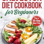 Unlock Your Health: A Comprehensive Review of the Galveston Diet Cookbook for Beginners – 100 Hormone-Balancing and Anti-Inflammatory Recipes for Menopausal Health, Plus a 35-Day Meal Plan
