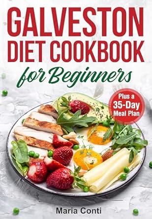 Unlock Your Health: A Comprehensive Review of the Galveston Diet Cookbook for Beginners – 100 Hormone-Balancing and Anti-Inflammatory Recipes for Menopausal Health, Plus a 35-Day Meal Plan