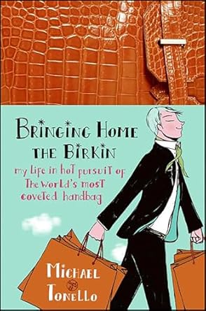 An Unforgettable Journey Through Luxury: A Review of Bringing Home the Birkin: My Life in Hot Pursuit of the World’s Most Coveted Handbag