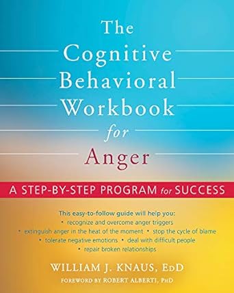 Transform Your Anger Management: A Comprehensive Review of The Cognitive Behavioral Workbook for Anger – A Step-by-Step Program for Success