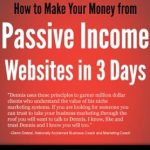 Discover the Secrets to Financial Freedom: A Comprehensive Review of ‘How to Make Your Money from Passive Income Websites in 3 Days (How to Make Money Making Websites in 3 Days Book 1)’ Discover the Secrets to Financial Freedom: A Comprehensive Review of ‘How to Make Your Money from Passive Income Websites in 3 Days (How to Make Money Making Websites in 3 Days Book 1)’