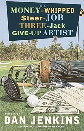 Unforgettable Insights and Intrigue: The Money-Whipped Steer-Job Three-Jack Give-Up Artist – A Novel Review