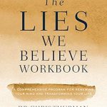 Transform Your Mind: A Must-Read Review of The Lies We Believe Workbook – A Comprehensive Program for Renewing Your Mind and Transforming Your Life Transform Your Mind: A Must-Read Review of The Lies We Believe Workbook – A Comprehensive Program for Renewing Your Mind and Transforming Your Life