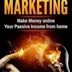 Discover the Secrets to Online Success: A Comprehensive Review of THE SCIENCE OF MARKETING: Make Money Online Your Passive Income from Home from Amazon
