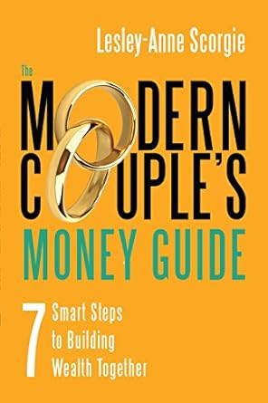 Transform Your Financial Future: A Comprehensive Review of The Modern Couple’s Money Guide: 7 Smart Steps to Building Wealth Together