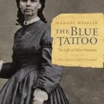 An Unforgettable Journey: A Review of The Blue Tattoo: The Life of Olive Oatman (Women in the West)