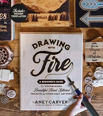 Unlock Your Creativity: A Comprehensive Review of ‘Drawing with Fire: A Beginner’s Guide to Woodburning Beautiful Hand-Lettered Projects and Other Easy Artwork’