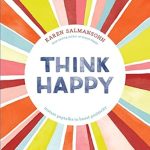 Transform Your Mindset: A Must-Read Review of ‘Think Happy: Instant Peptalks to Boost Positivity’