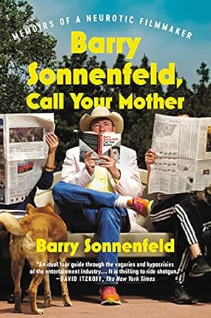 Discover the Hilarious Insights of a Filmmaking Legend: Barry Sonnenfeld, Call Your Mother: Memoirs of a Neurotic Filmmaker