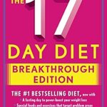 Unveiling the Secrets: A Comprehensive Review of The 17 Day Diet Breakthrough Edition