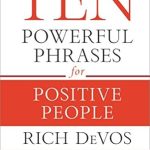 Unlock Positivity: A Must-Read Review of ‘Ten Powerful Phrases for Positive People’