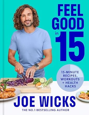 Transform Your Wellbeing: A Comprehensive Review of ‘Feel Good in 15: The How to Guide from Best-Selling Author and Body Coach’ – Tips and Tricks to Boost Your Wellness, Health, and Fitness