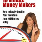 Discover the Secrets to Rapid Revenue Growth in Our Review of ’10 Minute Money Makers: How to Easily Double Your Profits in Just 10 Minutes a Day’ Discover the Secrets to Rapid Revenue Growth in Our Review of ’10 Minute Money Makers: How to Easily Double Your Profits in Just 10 Minutes a Day’