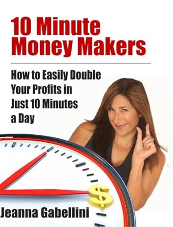 Discover the Secrets to Rapid Revenue Growth in Our Review of ’10 Minute Money Makers: How to Easily Double Your Profits in Just 10 Minutes a Day’