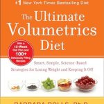Transform Your Weight Loss Journey: A Comprehensive Review of The Ultimate Volumetrics Diet: Smart, Simple, Science-Based Strategies for Losing Weight and Keeping It Off