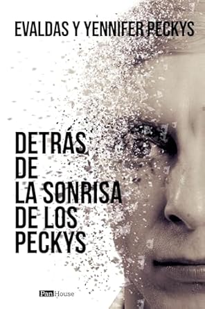Descubre los Secretos Fascinantes: Detrás de la sonrisa de Los Peckys (Spanish Edition) – Una Reseña Imperdible