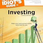 Unlock Your Financial Future: A Comprehensive Review of The Complete Idiot’s Guide to Investing Unlock Your Financial Future: A Comprehensive Review of The Complete Idiot’s Guide to Investing