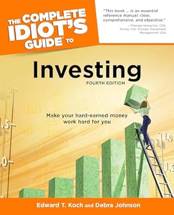 Unlock Your Financial Future: A Comprehensive Review of The Complete Idiot’s Guide to Investing