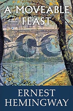 Discover the Timeless Charm of Paris in Hemingway’s A Moveable Feast: A Captivating Review of the Reprint Edition