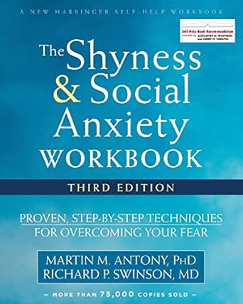 Discover How to Overcome Fear: A Comprehensive Review of The Shyness and Social Anxiety Workbook: Proven, Step-by-Step Techniques for Overcoming Your Fear (A New Harbinger Self-Help Workbook)