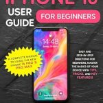 Unlock the Full Potential of Your Device: iPhone 16 User Guide for Beginners – A Complete Manual to Using the New iPhone 16 Pro & Pro Max: Easy and Step-by-Step Directions for Beginners, Master the Basics of Your Device with Tips and Tricks Unlock the Full Potential of Your Device: iPhone 16 User Guide for Beginners – A Complete Manual to Using the New iPhone 16 Pro & Pro Max: Easy and Step-by-Step Directions for Beginners, Master the Basics of Your Device with Tips and Tricks