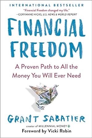 Unlock Your Wealth: A Comprehensive Review of Financial Freedom: A Proven Path to All the Money You Will Ever Need