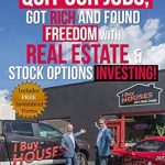 Transform Your Financial Future: A Must-Read Review of ‘How We Quit Our Jobs, Got Rich, and Found Freedom with Real Estate & Stock Options Investing’