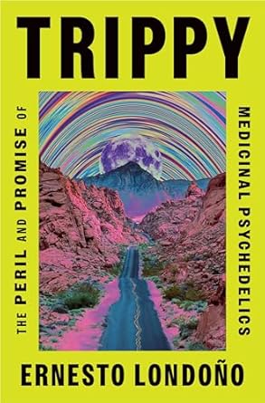 Discover the Transformative Insights in ‘Trippy: The Peril and Promise of Medicinal Psychedelics’ – A Must-Read Review on the Future of Psychedelic Therapy