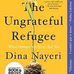 An Eye-Opening Perspective: A Review of The Ungrateful Refugee: What Immigrants Never Tell You