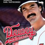 An Unforgettable Journey Through Baseball History: Dewey: Behind the Gold Glove