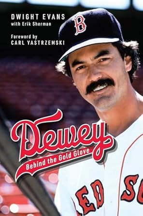 An Unforgettable Journey Through Baseball History: Dewey: Behind the Gold Glove