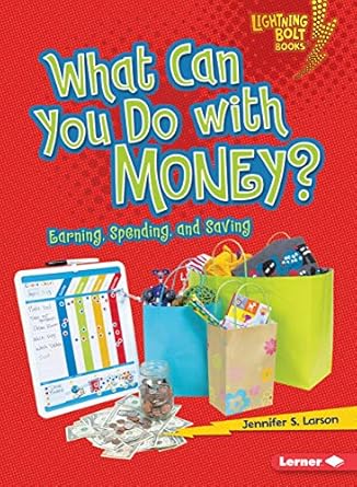Discover Essential Financial Skills in Our Review of ‘What Can You Do with Money?: Earning, Spending, and Saving (Lightning Bolt Books ® — Exploring Economics)’