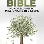 Transform Your Finances: A Comprehensive Review of ‘Money Bible: Kick-Start Your Financial Empire & Become A Millionaire In 6 Easy Steps’