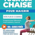Découvrez les Secrets de la Perte de Poids avec notre Avis sur ‘Yoga sur Chaise pour Maigrir: Votre Programme de 12 Semaines pour Débutants et Seniors, avec des Exercices Simples pour Perdre la Graisse Abdominale et Tonifier les Muscles’ (Édition Française)