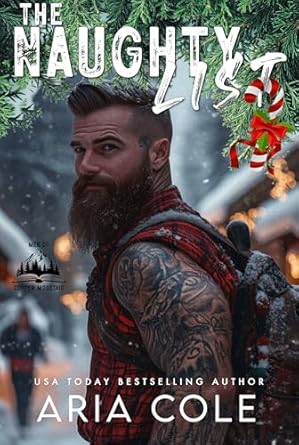 Discover the Heartwarming Charm of ‘The Naughty List’: A Grumpy Sunshine Enemies to Lovers Mountain Man Christmas Romance (Men of Copper Mountain Book 6) – A Must-Read for Holiday Cheer!