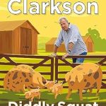 Uncover the Hilarious Adventures in Diddly Squat: Pigs Might Fly – A Must-Read Review!