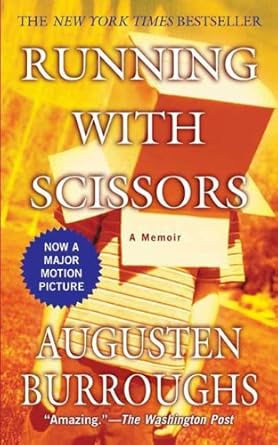 Unforgettable and Provocative: A Review of Running with Scissors: A Memoir