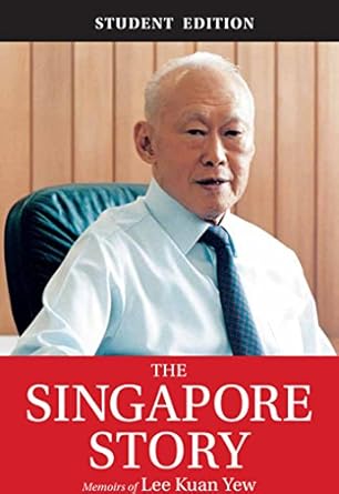 Unveiling Leadership Lessons: A Compelling Review of The Singapore Story (Student Edition): Memoirs of Lee Kuan Yew