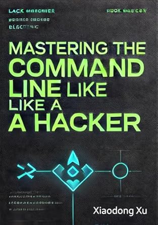 Unlock Your Tech Potential: A Comprehensive Review of ‘Mastering the Command Line Like a Hacker: The Art of Mastering the Command Line’