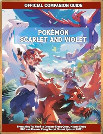 Unlock Your Ultimate Pokémon Adventure: A Comprehensive Review of the Official Companion Guide for Pokemon Scarlet and Violet: Everything You Need to Conquer Every Quest, Master Every DLC, and Uncover Every Secret (Latest Updated 2024)